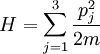 H = \sum_{j=1}^3 \frac{p_j^2}{2m}